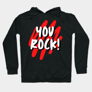 You rock Hoodie